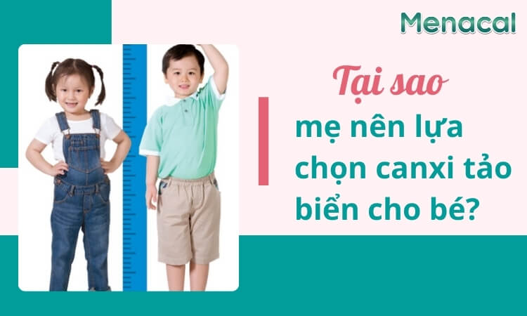 Canxi tảo biển đỏ cho bé tốt nhất