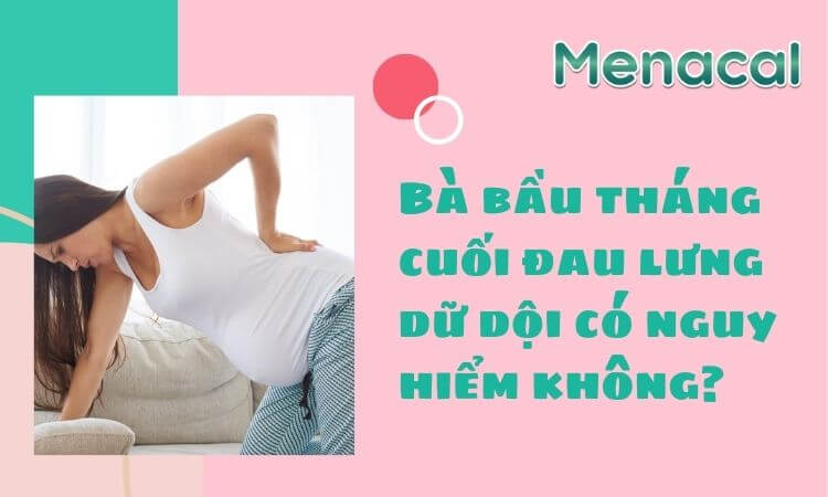 bà bầu tháng cuối đau lưng dữ dội