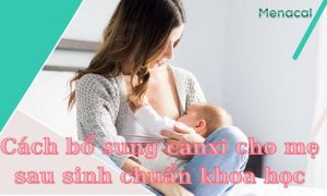 bổ sung canxi cho mẹ sau sinh