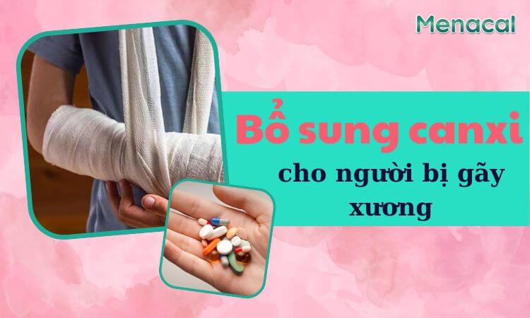 bổ sung canxi cho người bị gãy xương