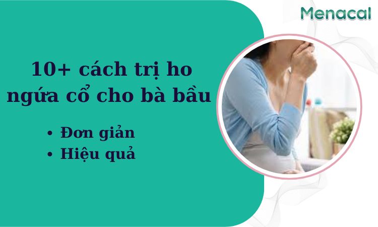 cách trị ho ngứa cổ cho bà bầu