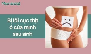 bị lồi cục thịt ở cửa mình sau sinh