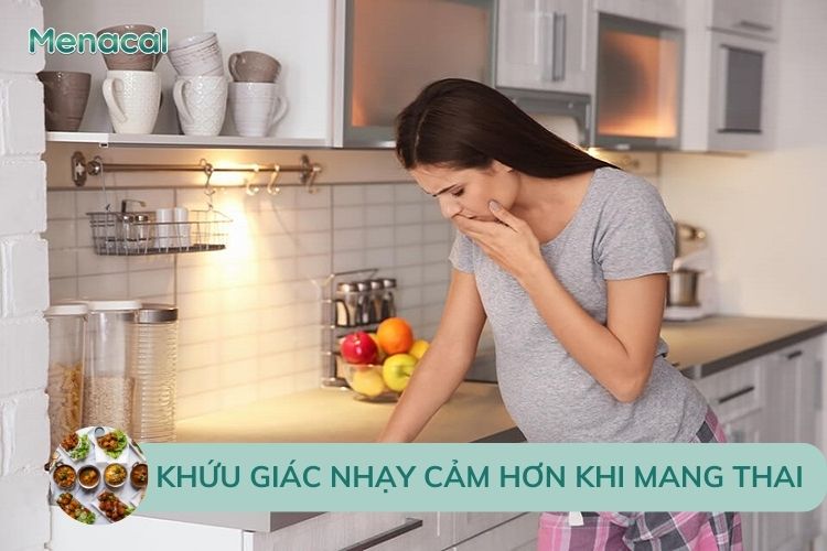 Khứu giác của mẹ trở nên rất nhạy cảm trong quá trình mang thai