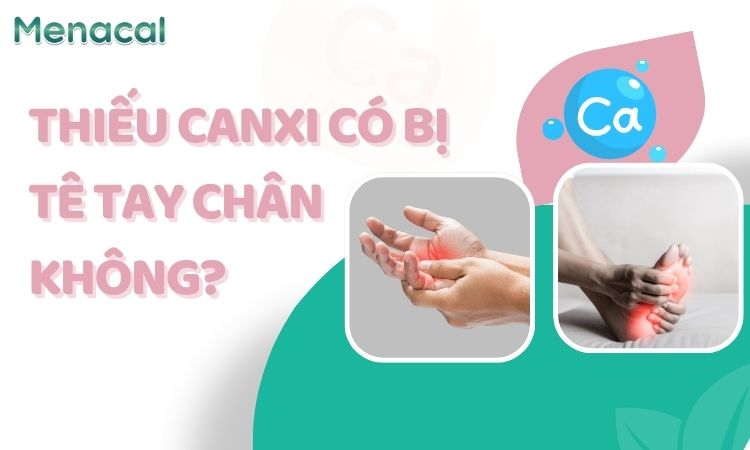 thiếu canxi có bị tê tay chân không