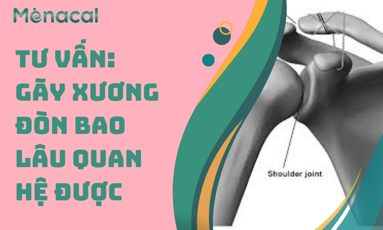 Gãy xương đòn bao lâu quan hệ được