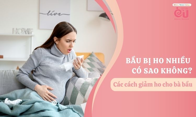 Bầu bị ho nhiều có sao không