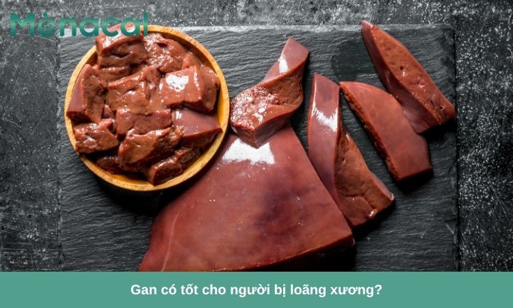 Người bị loãng xương nên ăn gan trong mức kiểm soát