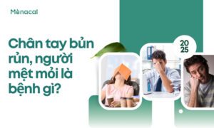 chan-tay-bun-run-nguoi-met-moi-la-benh-gi