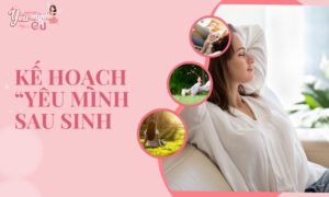 ke-hoach-yeu-minh-sau-sinh